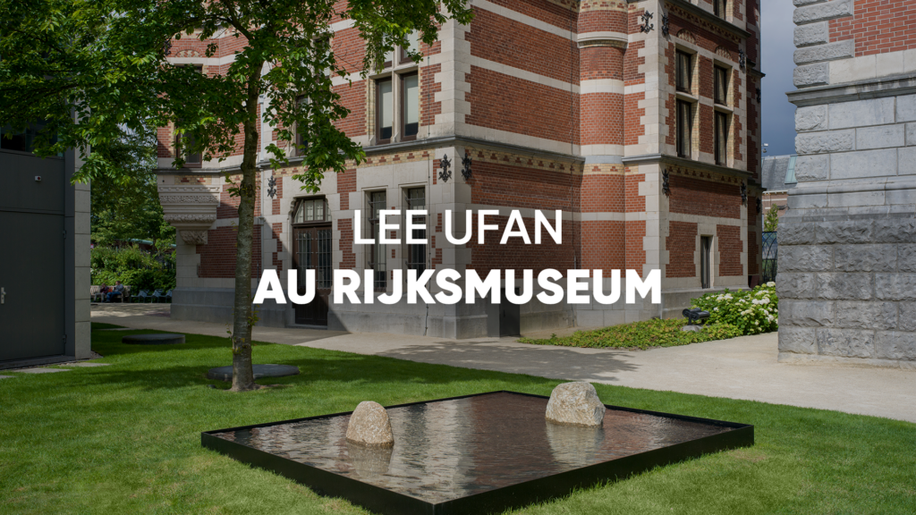 Lee Ufan au Rijksmuseum : Une rencontre entre art et nature