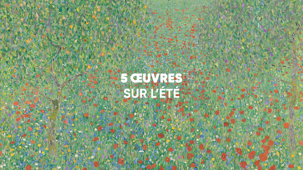 5 œuvres sur l'été