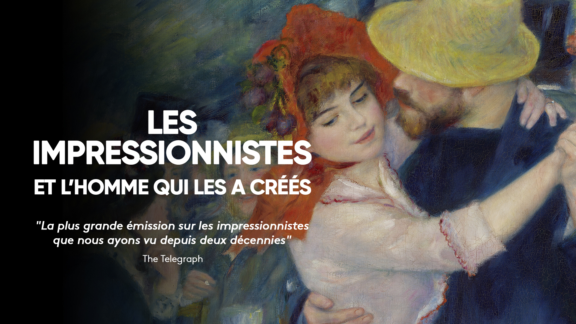 Les impressionnistes - et l'homme qui les a créés