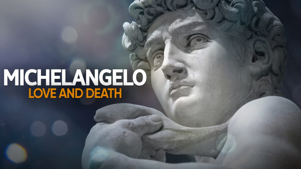 Michelangelo: Love and Death