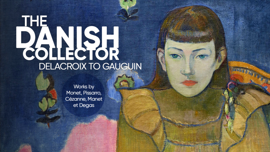 The Danish Collector: Delacroix to Gauguin