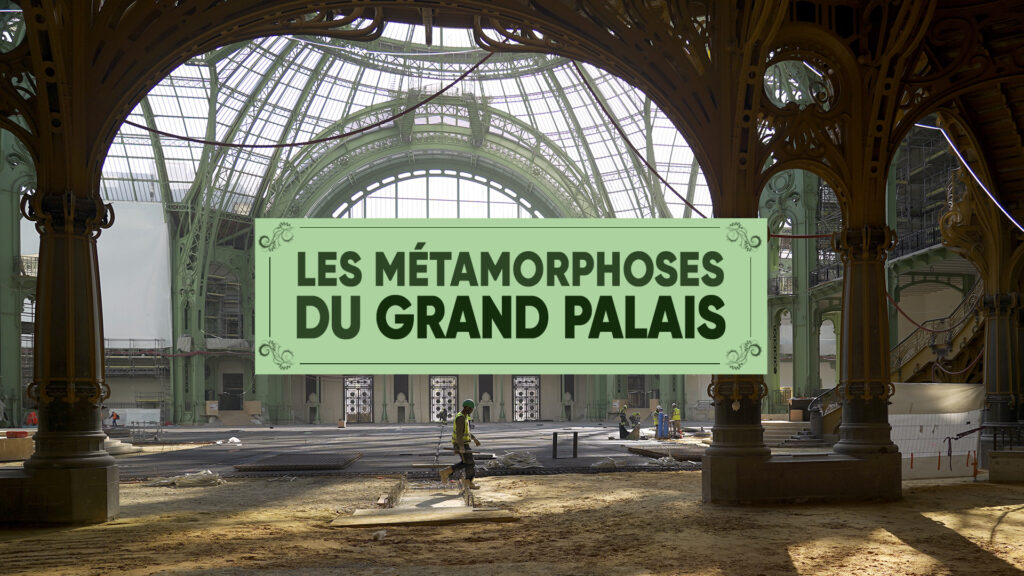 Les Métamorphoses du Grand Palais