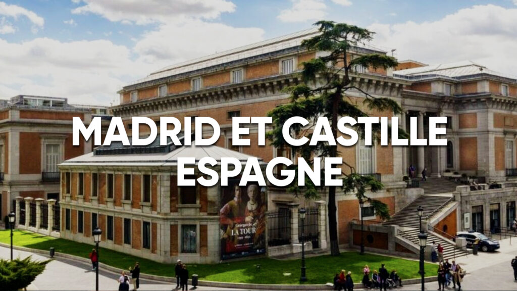 Madrid et Castille - Espagne