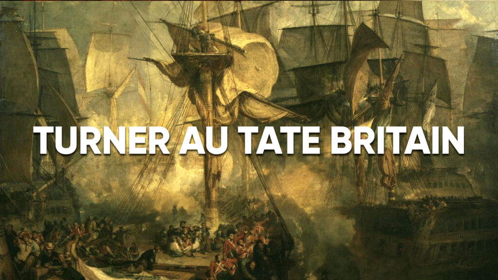 Turner au Tate Britain