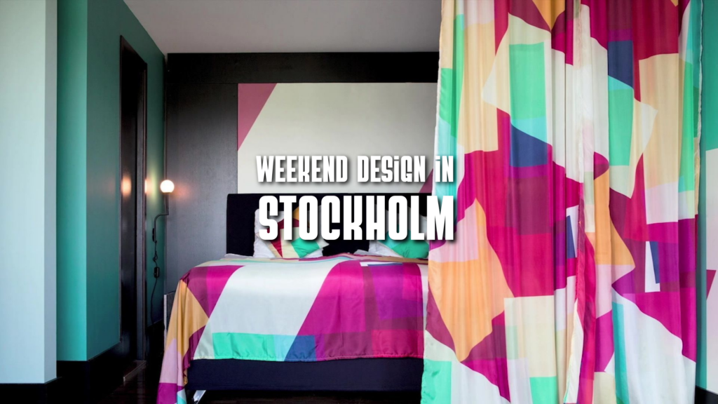 Weekend design in Stockholm